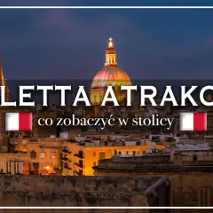 Widok nocą na Vallettę, stolicę Malty, z charakterystyczną kopułą i wieżą kościelną. Tekst informuje o atrakcjach w stolicy.