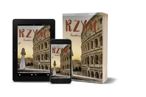Przewodnik po Rzymie, stolicy nad Tybrem, prezentowany na ekranach tabletu i telefonu, obok książki.