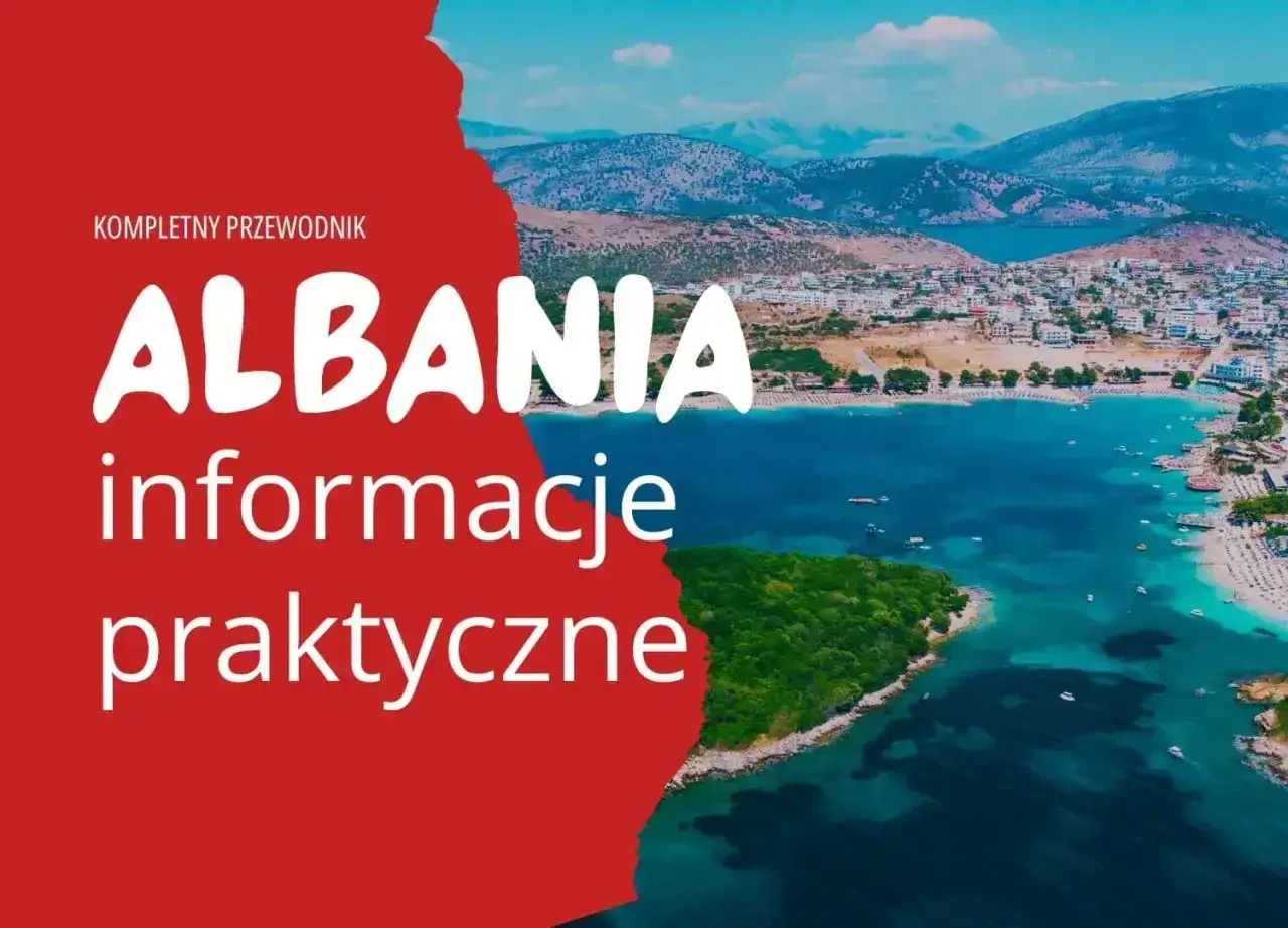 Kompletny przewodnik po Albanii. Czy do Albanii potrzebny jest paszport? Praktyczne informacje o podróży do tego pięknego kraju.